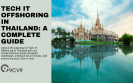 Tech IT Offshoring in Thailand: A Complete Guide