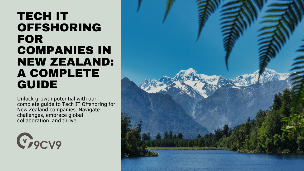 Tech IT Offshoring For Companies in New Zealand: A Complete Guide